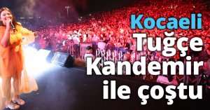 Kocaeli Tuğçe Kandemir ile çoştu