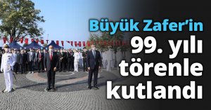 Büyük Zafer’in 99. yılı törenle kutlandı