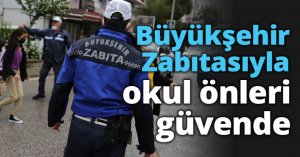 Büyükşehir Zabıtasıyla okul önleri güvende