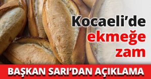 Kocaeli’de ekmeğe zam
