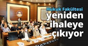 Hukuk Fakültesi için yeniden ihaleye çıkıyor