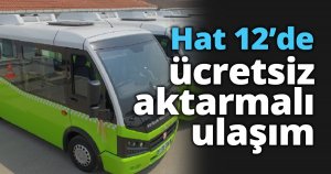 Hat 12’de ücretsiz aktarmalı ulaşım