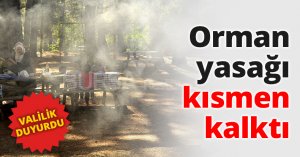 Orman yasağı kısmen kalktı