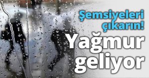 Şemsiyeleri çıkarın! Yağmur geliyor