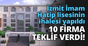 İzmit İmam Hatip lisesinin ihalesi yapıldı
