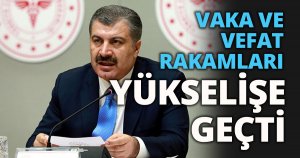 VAKA VE VEFAT RAKAMLARI YÜKSELİŞE GEÇTİ