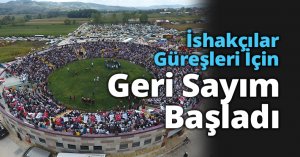İshakçılar Güreşleri İçin Geri Sayım Başladı