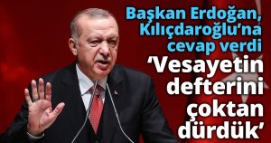 Başkan Erdoğan, Kılıçdaroğlu’na cevap verdi ‘Vesayetin defterini çoktan dürdük’