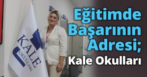 Eğitimde Başarının Adresi; Kale Okulları