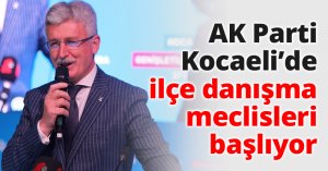 AK Parti Kocaeli’de ilçe danışma meclisleri başlıyor
