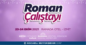 Büyükşehir’den geniş katılımlı Roman Çalıştayı