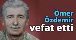 Ömer Özdemir vefat etti