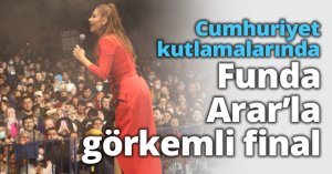 Cumhuriyet kutlamalarında Funda Arar’la görkemli final