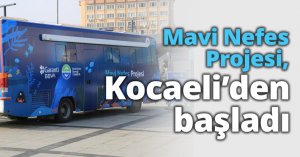 Mavi Nefes Projesi, Kocaeli’den başladı