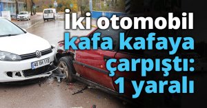 İki otomobil kafa kafaya çarpıştı: 1 yaralı