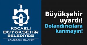 Dolandırıcılara kanmayın