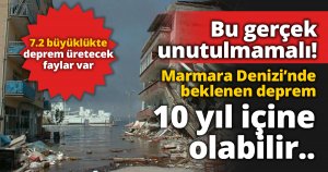 Marmara Denizi’nde beklenen deprem 10 yıl içine olabilir