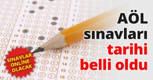 AÖL sınavları tarihi belli oldu