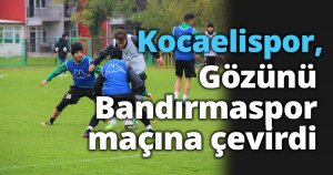 Kocaelispor, gözünü Bandırmaspor maçına çevirdi
