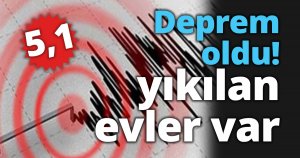 Deprem oldu! 5.1