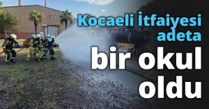 Kocaeli İtfaiyesi adeta bir okul oldu