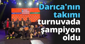 Darıca'nın takımı turnuvada şampiyon oldu