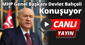 MHP Genel Başkanı Devlet Bahçeli Konuşuyor