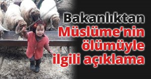 Aile ve Sosyal Hizmetler Bakanlığı'ndan Müslüme'nin ölümüne ilişkin açıklama