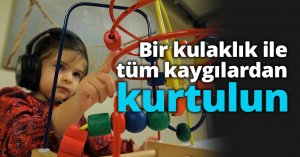 Bir kulaklık ile tüm kaygılardan kurtulun
