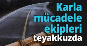 Karla mücadele ekipleri teyakkuzda