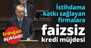 Istihdama katkı sağlayan firmaya faizsiz kredi müjdesi