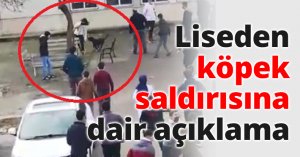 Liseden köpek saldırısına dair açıklama
