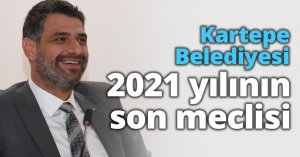 Kartepe Belediyesi 2021 yılının son meclisi
