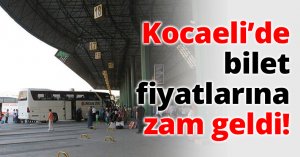 Kocaeli’de bilet fiyatlarına zam geldi!