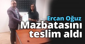 Ercan Oğuz Mazbatasını teslim aldı
