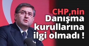 CHP'nin danışma kurullarına ilgi olmadı!
