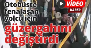 Otobüste fenalaşan yolcu için güzergahını değiştirdi