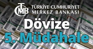 Merkez Bankası'ndan dövize 5. Müdahale