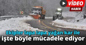Ekipler lapa lapa yağan kar ile işte böyle mücadele ediyor