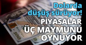 Dolarda düşüş sürüyor: