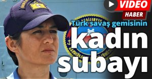 Türk savaş gemisinin kadın subayı