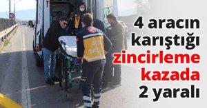 4 aracın karıştığı zincirleme kazada 2 yaralı