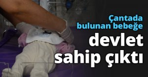 Çantada bulunan bebeğe devlet sahip çıktı