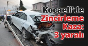 Kocaeli'de zincirleme kaza: 3 yaralı