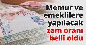Memur ve emeklilere yapılacak zam oranı belli oldu