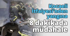 Kocaeli İtfaiyesi’nden yangına 8 dakikada müdahale