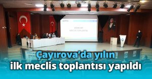 Çayırova’da yılın ilk meclis toplantısı yapıldı