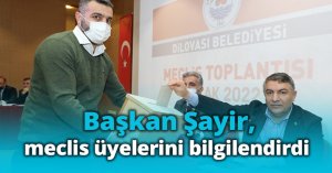 Başkan Şayir, meclis üyelerini bilgilendirdi