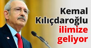 Kemal Kılıçdaroğlu ilimize geliyor