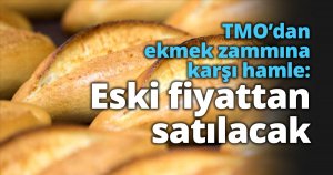 TMO’dan ekmek zammına karşı hamle: Eski fiyattan satılacak
